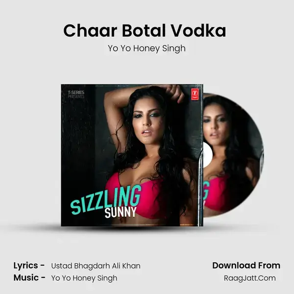 Chaar Botal Vodka (From Ragini Mms 2) Song mp3 | Yo Yo Honey Singh