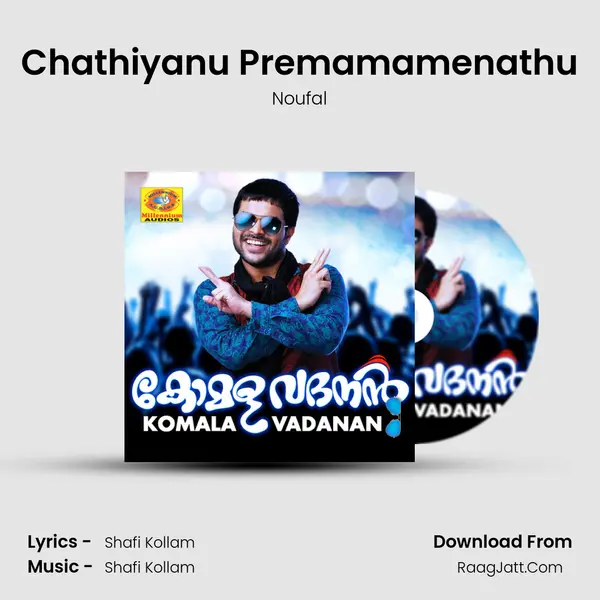 Chathiyanu Premamamenathu Song mp3 | Noufal