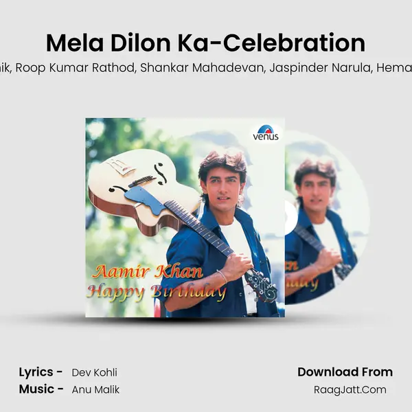 Mela Dilon Ka-Celebration mp3 song