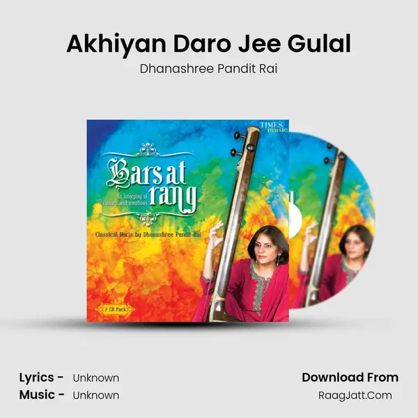 Akhiyan Daro Jee Gulal mp3 song