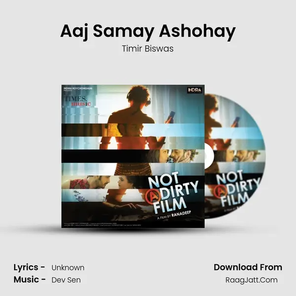 Aaj Samay Ashohay Song mp3 | Timir Biswas