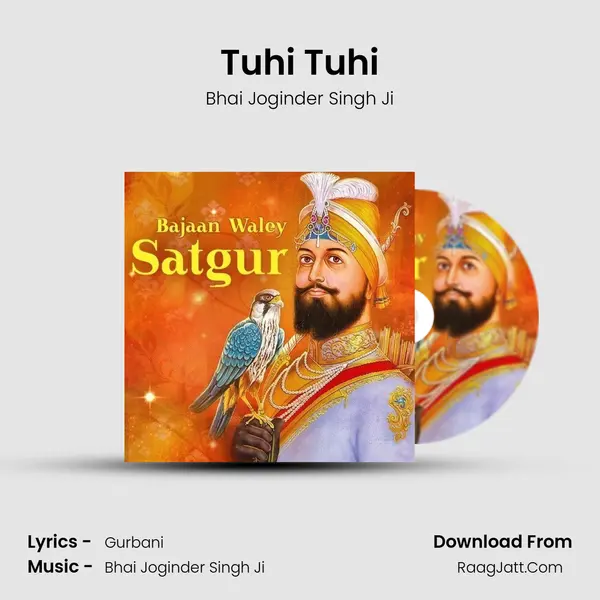 Tuhi Tuhi Song mp3 | Bhai Joginder Singh Ji