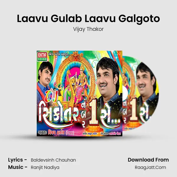 Laavu Gulab Laavu Galgoto Song mp3 | Vijay Thakor