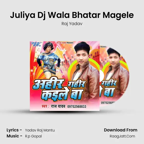 Juliya Dj Wala Bhatar Magele Song mp3 | Raj Yadav