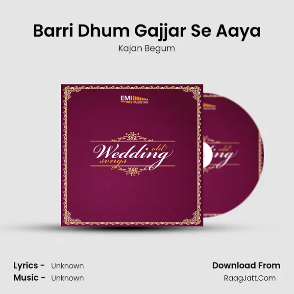 Barri Dhum Gajjar Se Aaya Song mp3 | Kajan Begum