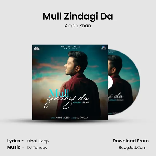 Mull Zindagi Da Song mp3 | Aman Khan