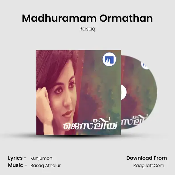 Madhuramam Ormathan Song mp3 | Rasaq