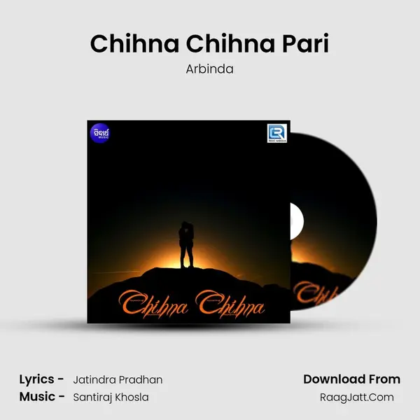 Chihna Chihna Pari Song mp3 | Arbinda