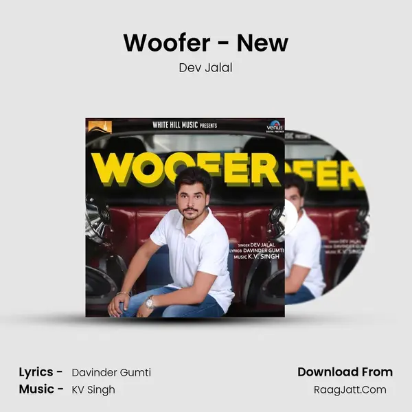 Woofer - New Song mp3 | Dev Jalal