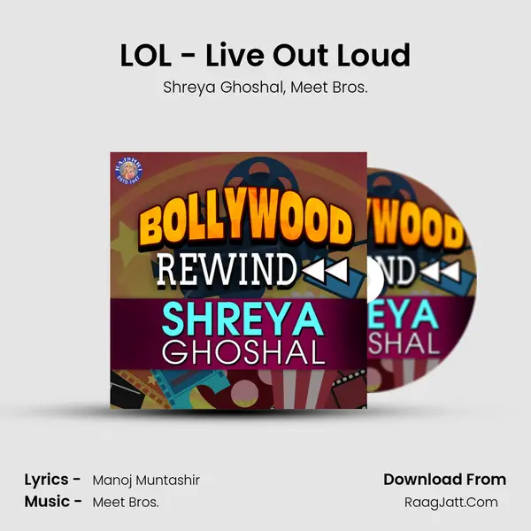 LOL - Live Out Loud Song mp3 | Shreya Ghoshal