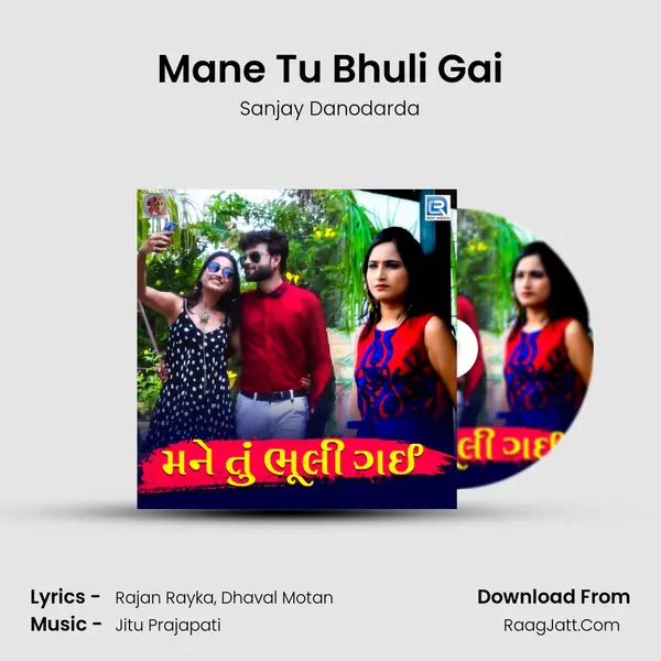 Mane Tu Bhuli Gai Song mp3 | Sanjay Danodarda