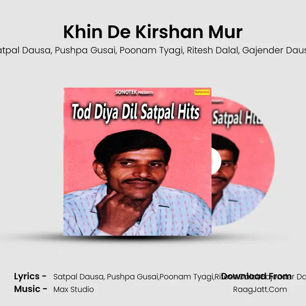 Khin De Kirshan Mur Song mp3 | Satpal Dausa