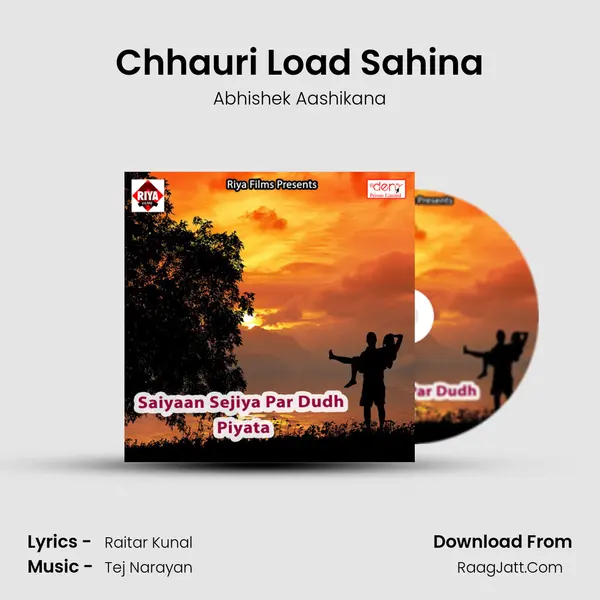 Chhauri Load Sahina Song mp3 | Abhishek Aashikana