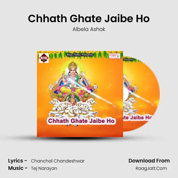 Chhath Ghate Jaibe Ho Song mp3 | Albela Ashok