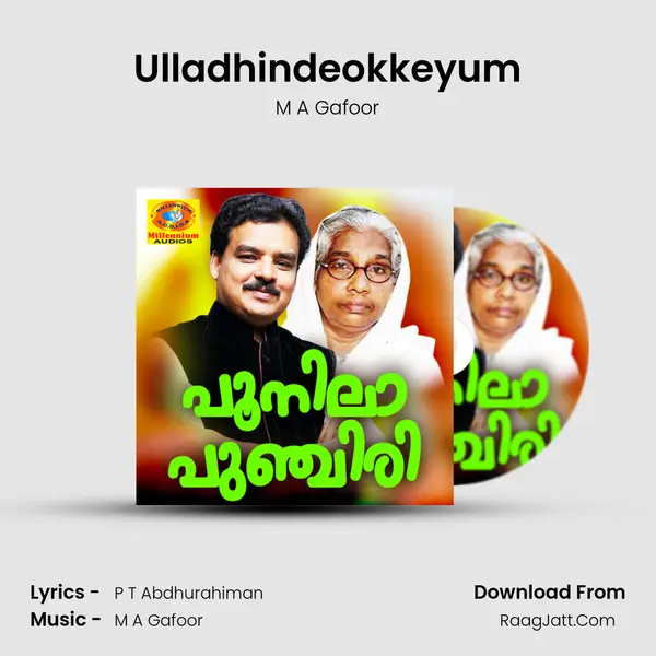 Ulladhindeokkeyum Song mp3 | M A Gafoor