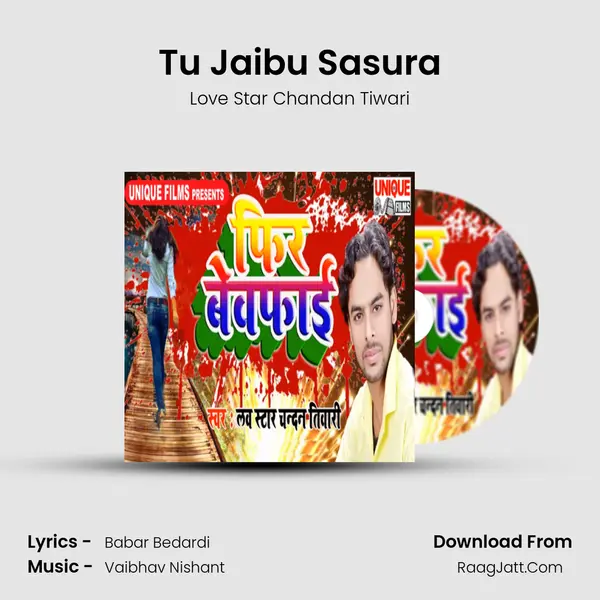 Tu Jaibu Sasura Song mp3 | Love Star Chandan Tiwari