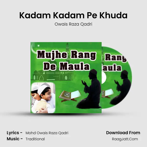 Kadam Kadam Pe Khuda Song mp3 | Owais Raza Qadri