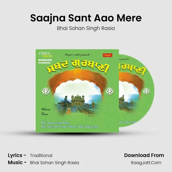 Saajna Sant Aao Mere Song mp3 | Bhai Sohan Singh Rasia