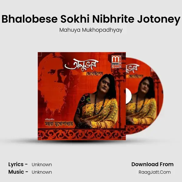 Bhalobese Sokhi Nibhrite Jotoney mp3 song