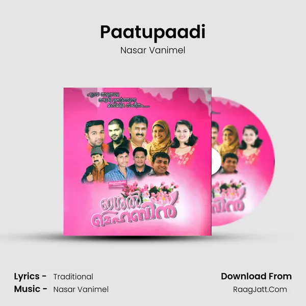 Paatupaadi Song mp3 | Nasar Vanimel