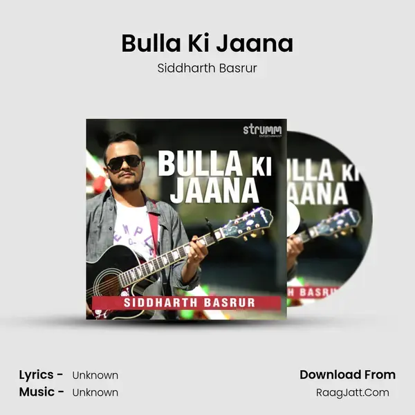 Bulla Ki Jaana Song mp3 | Siddharth Basrur