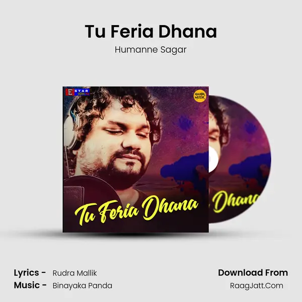 Tu Feria Dhana Song mp3 | Humanne Sagar