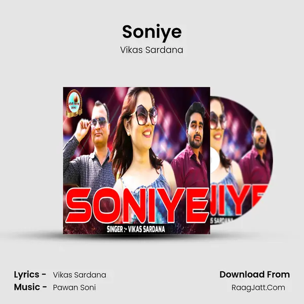 Soniye Song mp3 | Vikas Sardana