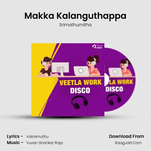 Makka Kalanguthappa Song mp3 | Srimathumitha