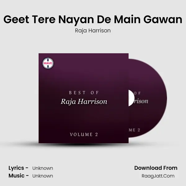 Geet Tere Nayan De Main Gawan Song mp3 | Raja Harrison