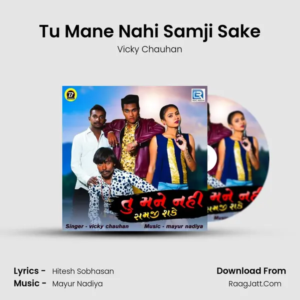 Tu Mane Nahi Samji Sake Song mp3 | Vicky Chauhan