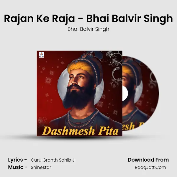 Rajan Ke Raja - Bhai Balvir Singh Song mp3 | Bhai Balvir Singh