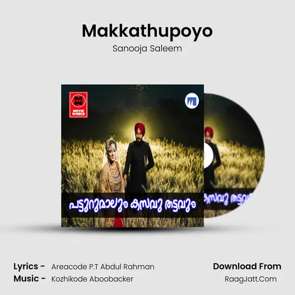 Makkathupoyo Song mp3 | Sanooja Saleem