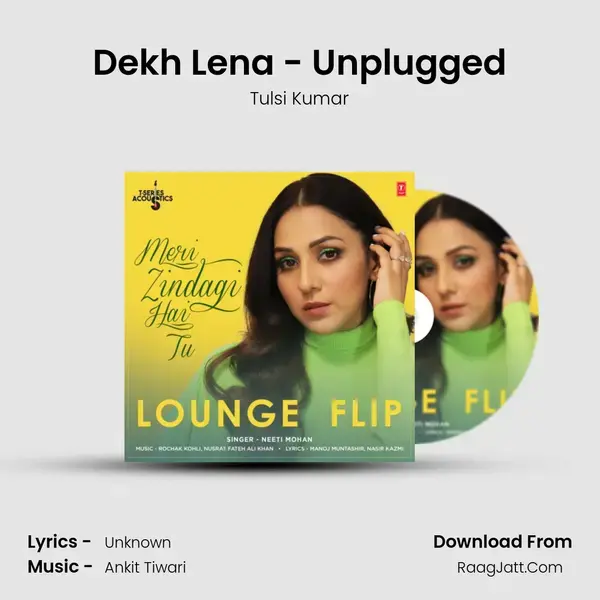 Dekh Lena - Unplugged Song mp3 | Tulsi Kumar