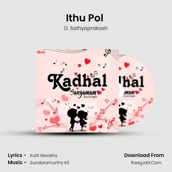 Ithu Pol (from 8 Thottakkal) Song mp3 | D. Sathyaprakash