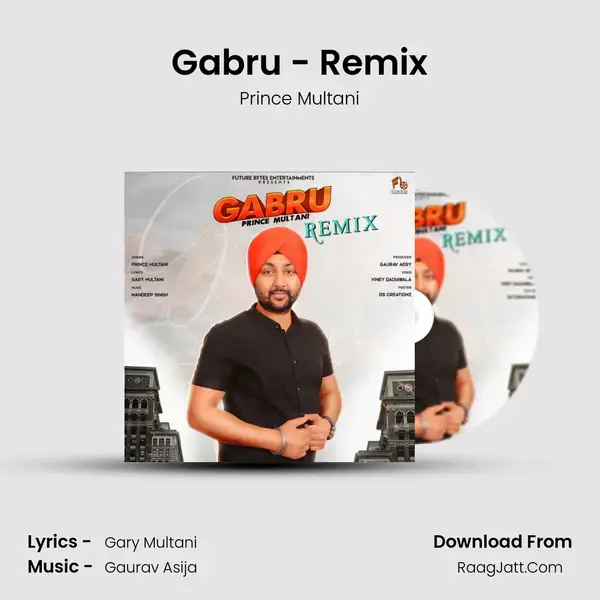 Gabru - Remix Song mp3 | Prince Multani