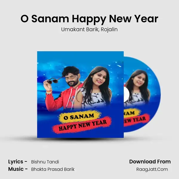 O Sanam Happy New Year - Umakant Barik