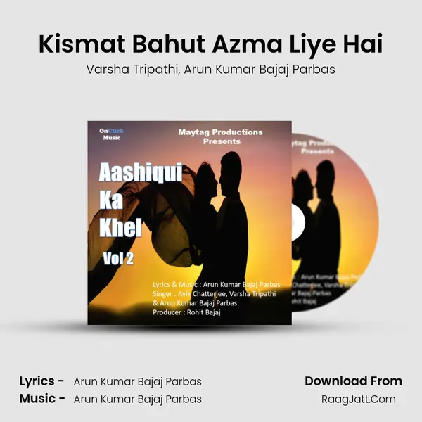 Kismat Bahut Azma Liye Hai mp3 song