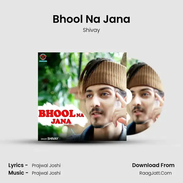 Bhool Na Jana Song mp3 | Shivay