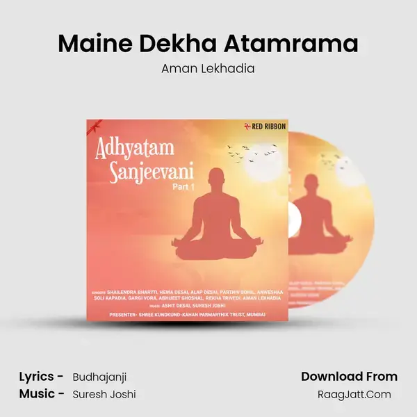 Maine Dekha Atamrama Song mp3 | Aman Lekhadia