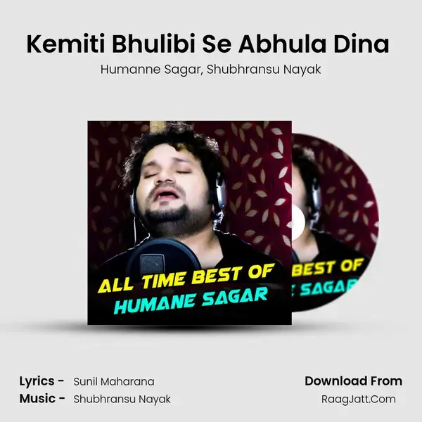 Kemiti Bhulibi Se Abhula Dina (Hrudaya Hina) mp3 song