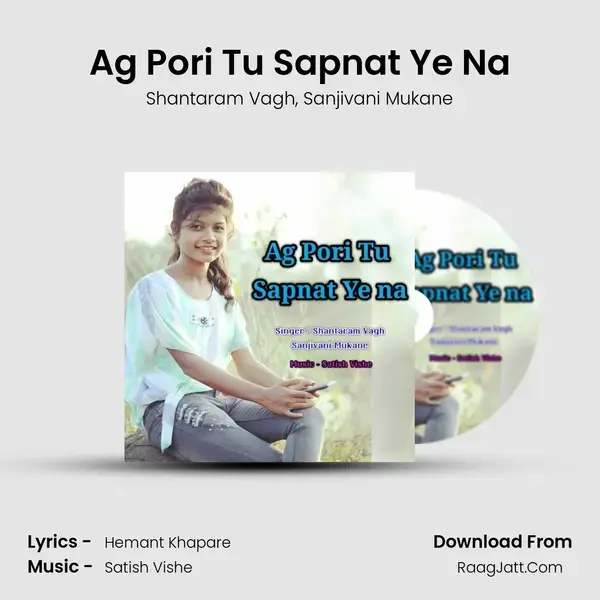 Ag Pori Tu Sapnat Ye Na mp3 song