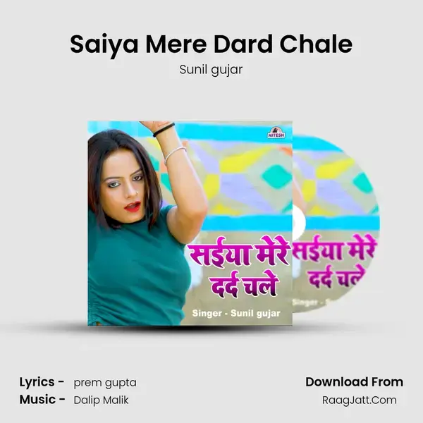 Saiya Mere Dard Chale mp3 song