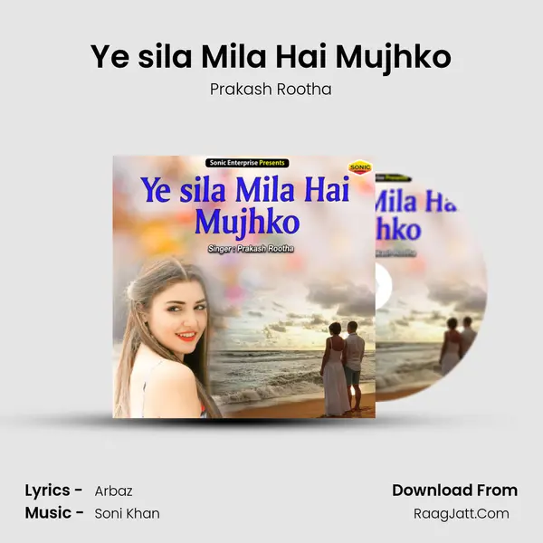 Ye sila Mila Hai Mujhko mp3 song