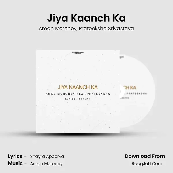 Jiya Kaanch Ka mp3 song