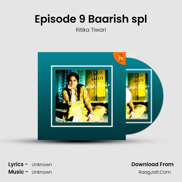 Episode 9 Baarish spl Song mp3 | Ritika Tiwari