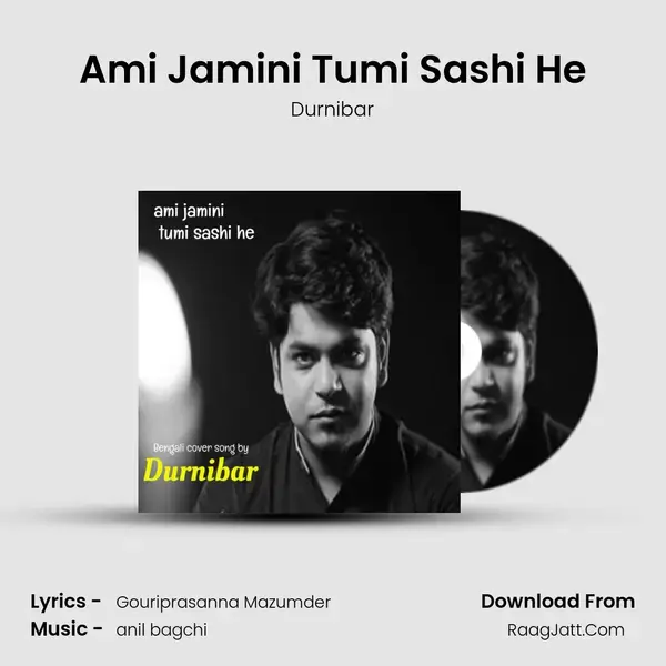 Ami Jamini Tumi Sashi He mp3 song