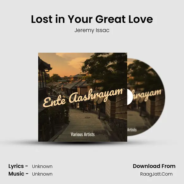 Lost in Your Great Love Song mp3 | Jeremy Issac