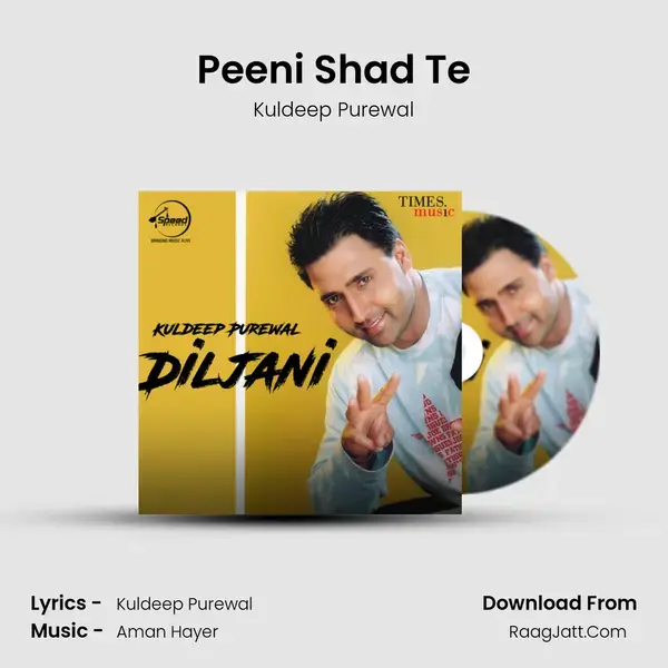 Peeni Shad Te Song mp3 | Kuldeep Purewal