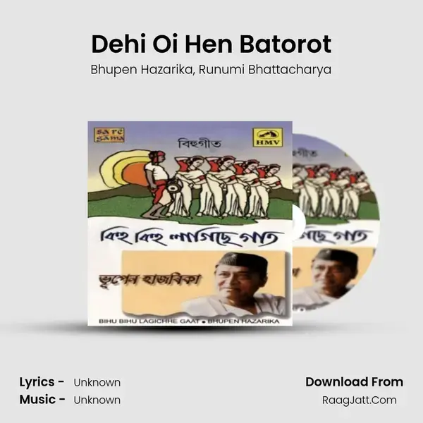 Dehi Oi Hen Batorot Song mp3 | Bhupen Hazarika