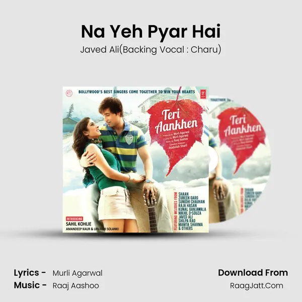 Na Yeh Pyar Hai Song mp3 | Javed Ali(Backing Vocal : Charu)